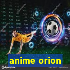 anime orion